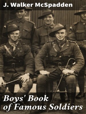 cover image of Boys' Book of Famous Soldiers